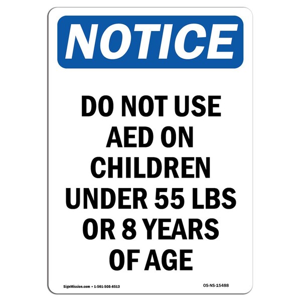 Safety Sign, OSHA Notice, 5" Height, NOTICE Do Not Use AED On Children Sign, Portrait, 10PK